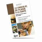 Guide : Le chocolat, du plaisir à la santé