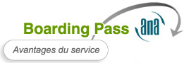 Avantages du service Boarding pass ANA