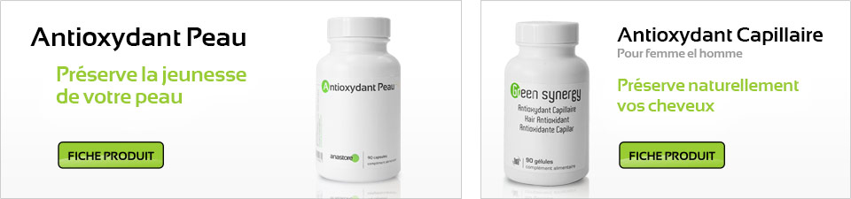 Antioxydant Peau - Antioxydant Capillaire